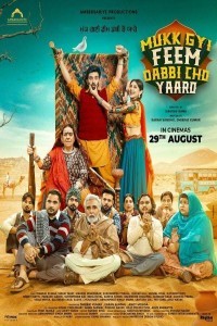 Mukk Gyi Feem Dabbi Cho Yaaro (2025) Punjabi Movie Poster