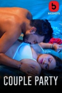 Couple Party (2024) Season 1 BigShots Web Series Poster