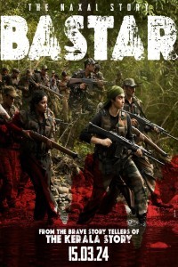 Bastar The Naxal Story (2024) Bollywood Hindi Movie Poster