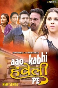 Aao Kabhi Haveli Pe (2024) Season 1 HitPrime Web Series Poster