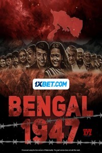 Bengal 1947 (2024) Bollywood Hindi Movie Poster