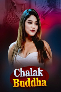 Chalak Buddha (2026) S01 AkkuOTT Hindi Unrated Webseries Poster