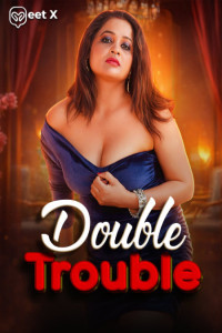 Double Trouble (2026) MeetX Hindi Short Film Poster