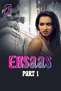 Ehsaas (2025) Part 1 FEEL Hindi Unrated Webseries
