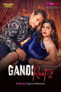 Gandi Raat 2 (2026) MoodX Hindi Short Film Poster