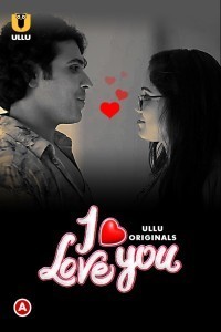 I Love You (2023) Ullu Original Short Film Poster