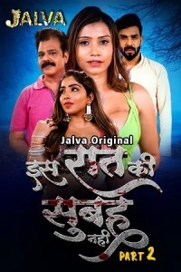 Is Raat Ki Subha Nahi Part 2 (2023) Jalva Original Short Film Poster