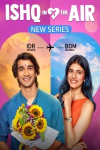 Ishq In The Air (2024) Hindi Season 01 Poster