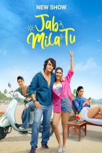 Jab Mila Tu (2024) Hindi Season 01 Poster