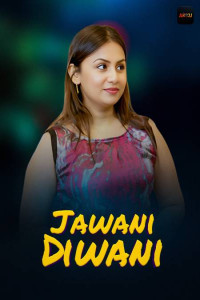 Jawani Diwani (2026) S01 AkkuOTT Hindi Unrated Webseries Poster