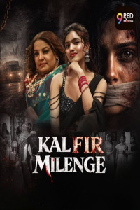 Kal Fir Milenge (2026) S01 9RedMovies Hindi Unrated Webseries Poster