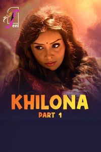 Khilona (2025) Part 1 Feel Hindi Unrated Webseries