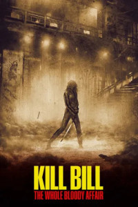 Kill Bill The Whole Bloody Affair (2025) Hollywood Hindi Dubbed Poster