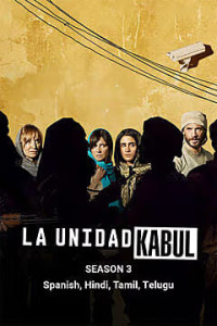 La Unidad Kabul (2023) S03 Hindi Dubbed Web Series Poster