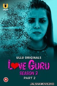 Love Guru (2023) Part 2 Ullu Original Poster
