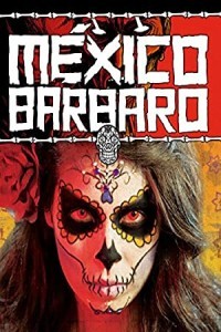 Mexico Barbaro (2014) Hollywood Hindi Dubbed Poster