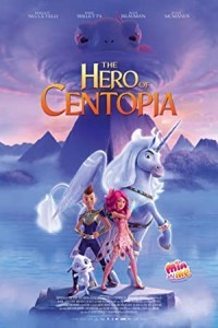 Mia and Me The Hero of Centopia (2022) Hollywood Hindi Dubbed Poster
