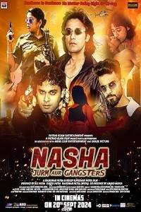 Nasha Jurm Aur Gangsters (2024) Bollywood Hindi Movie Poster