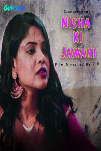 Nisha Ki Jawani (2020) S01 GupChup Hindi Unrated Webseries Poster