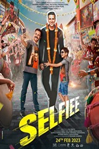 Selfiee (2023) Bollywood Hindi Movie Poster