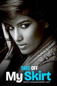 Take Off My Skirt (2024) Poonam Pandey Original Short Film Poster