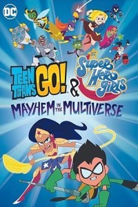 Teen Titans Go DC Super Hero Girls Mayhem in the Multiverse (2022) Hollywood Hindi Dubbed Poster