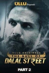 The Bull Of Dalal Street Part 2 (2020) Ullu Original Short Film Poster