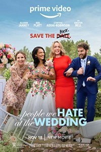 The People We Hate at the Wedding (2022) Hollywood Hindi Dubbed Poster