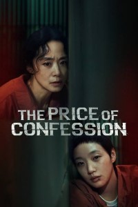The Price of Confession (2025) S01 Korean Hindi Dubbed Drama Series Poster
