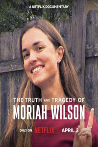 The Truth and Tragedy of Moriah Wilson (2026) Hollywood Hindi Dubbed Poster
