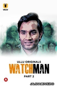 Watchman (2023) Part 2 Ullu Original Short Film Poster