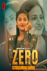 Zero Figure (2025) S01 DramaZone Hindi Unrated Webseries