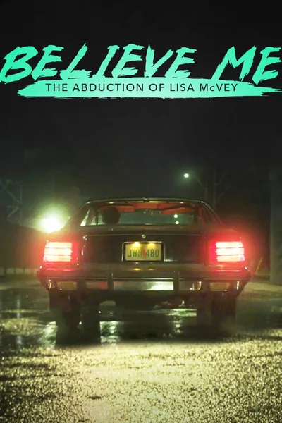Believe Me The Abduction of Lisa McVey (2018) Hollywood Hindi Dubbed Poster