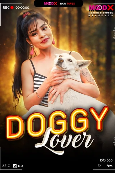 Doggy Lover BTS (2026) MoodX Hindi Short Film Poster