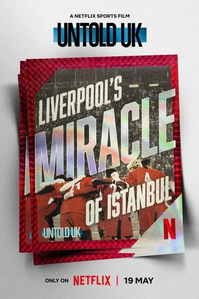 Untold UK Liverpools Miracle of Istanbul (2026) Hollywood Hindi Dubbed Poster